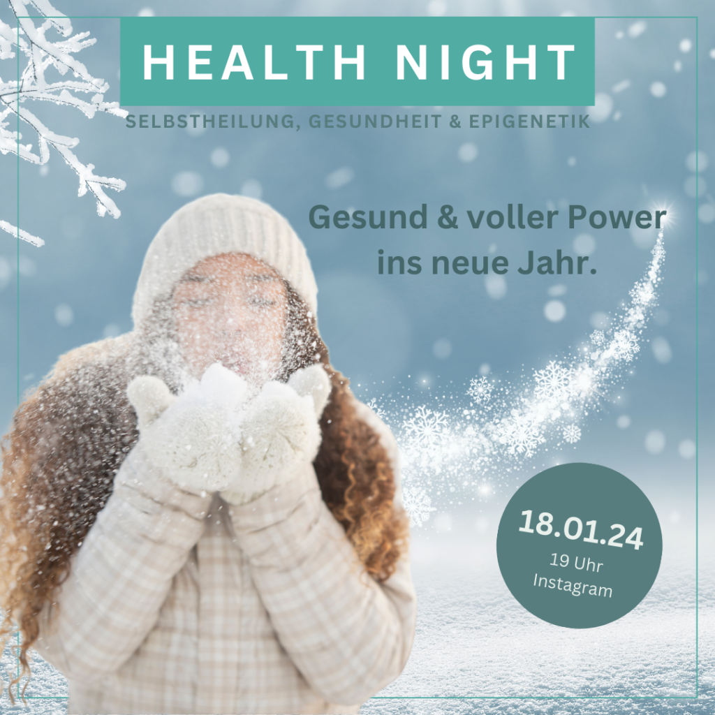 Health Night - gesund & voller Power ins neue Jahr, Zentrum für Selbstheilung, Gesundheit & Epigenetik, 18.01.24, 19Uhr Instagram