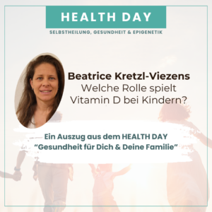 Beatrice Kretzl-Viezens – Welche Rolle spielt Vitamin D bei Kindern?