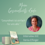 Mein Gesundheits-Code Xenia Efinger