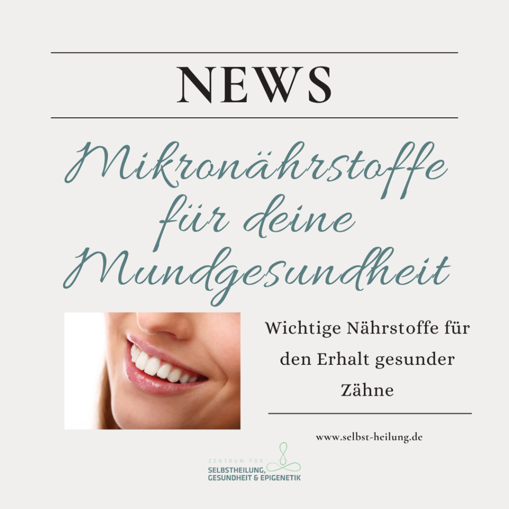 Mikronährstoffe für deine Mundgesundheit